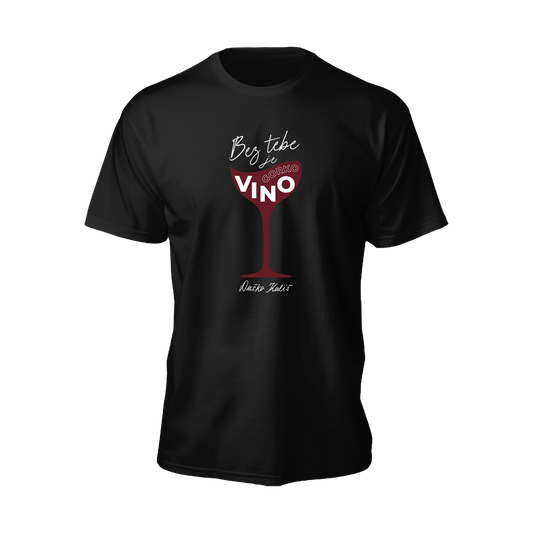 Bez tebe je gorko vino - Majica