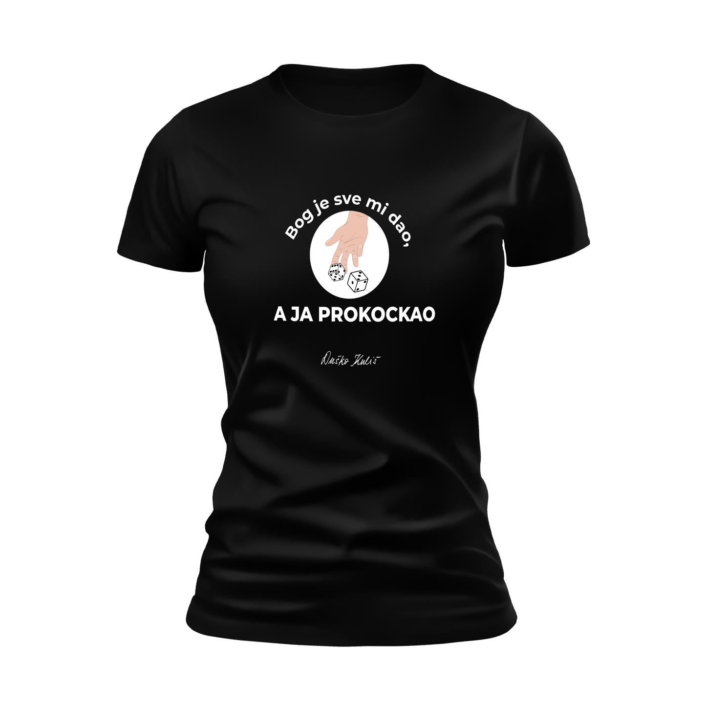 Bog je sve mi dao, a ja prokockao - Majica