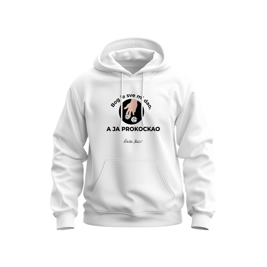 Bog je sve mi dao, a ja prokockao - Dukserica