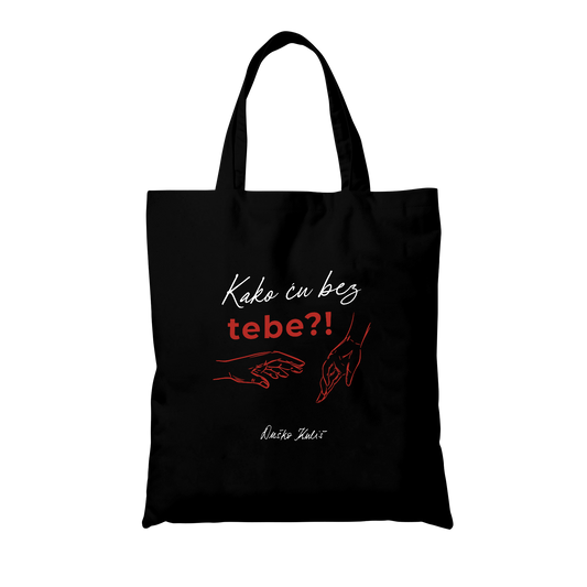 Kako ću bez tebe - Torba (Ceker)