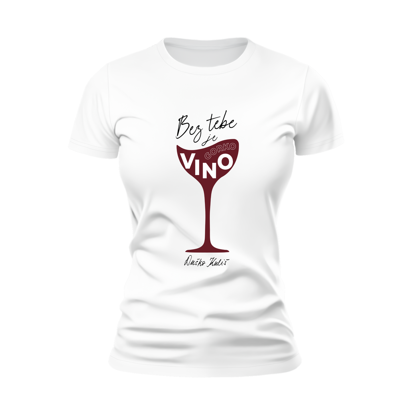 Bez tebe je gorko vino - Majica