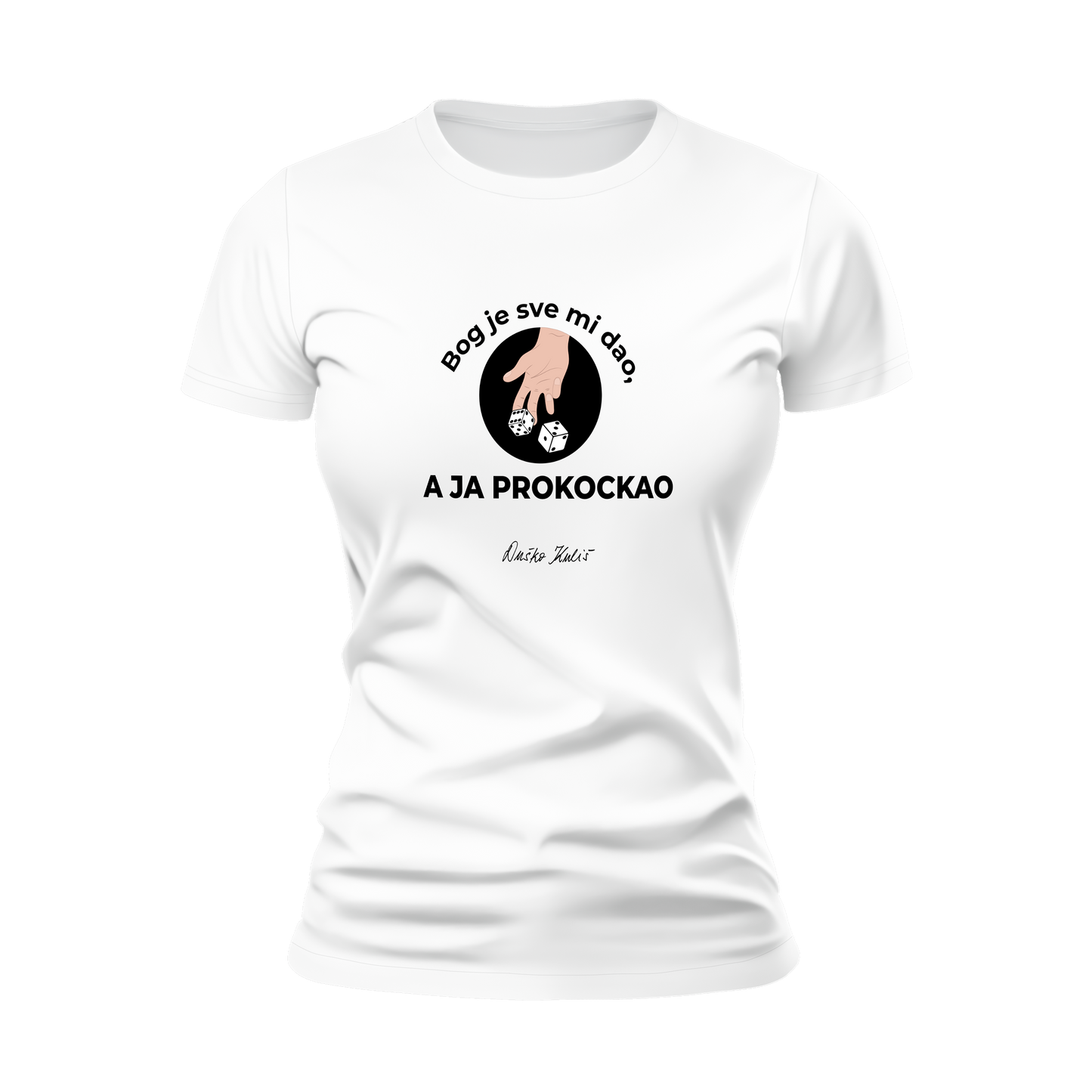 Bog je sve mi dao, a ja prokockao - Majica