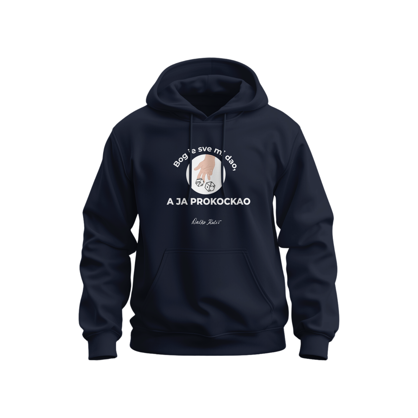 Bog je sve mi dao, a ja prokockao - Dukserica