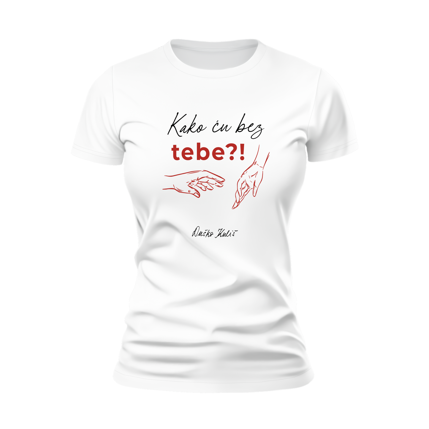 Kako ću bez tebe - Majica