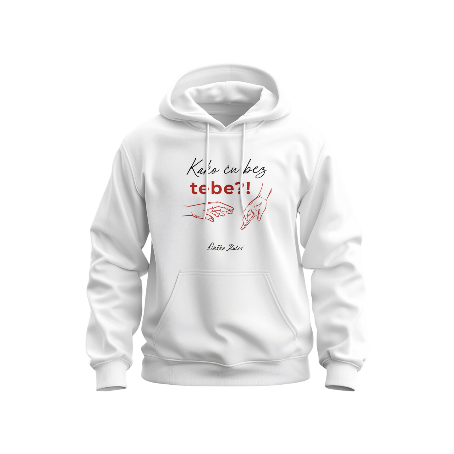 Kako ću bez tebe - Dukserica