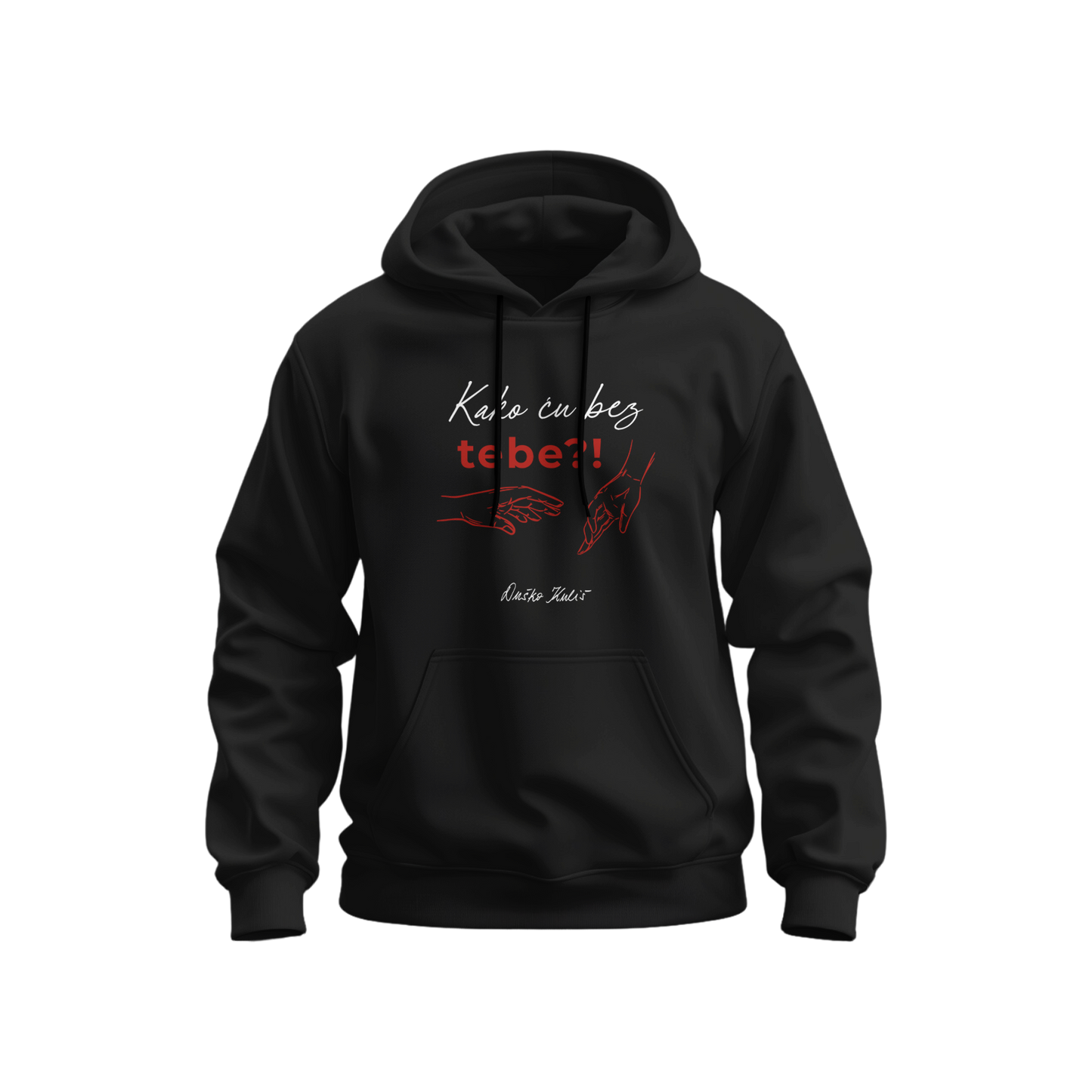 Kako ću bez tebe - Dukserica