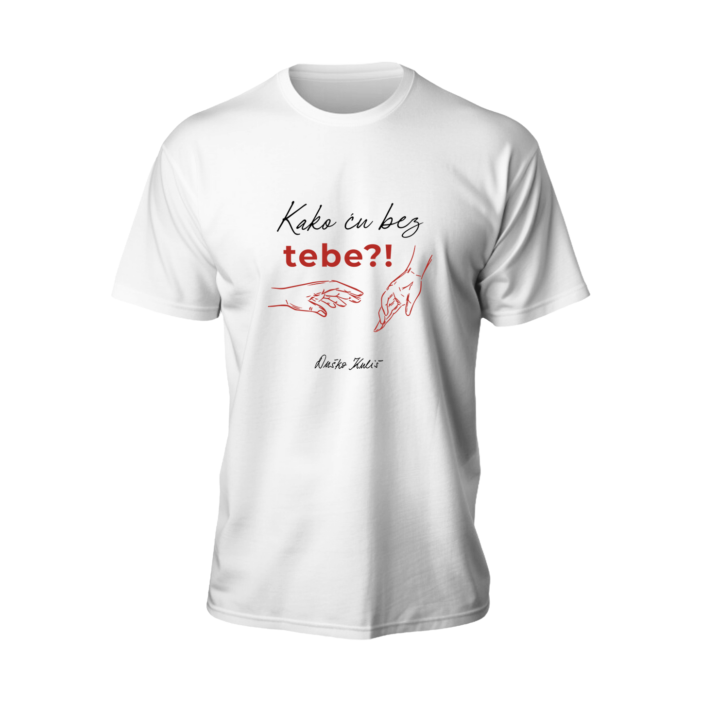 Kako ću bez tebe - Majica