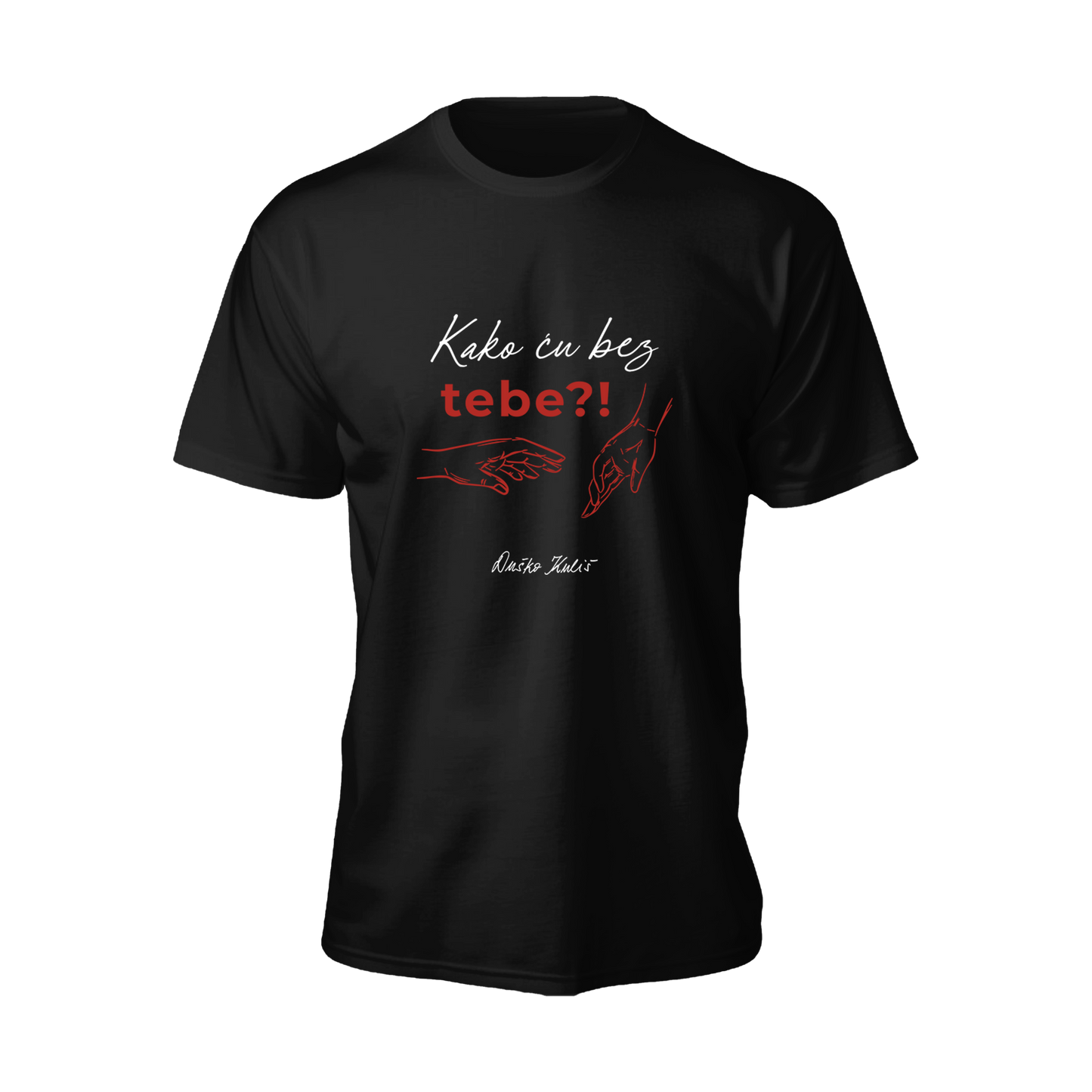 Kako ću bez tebe - Majica