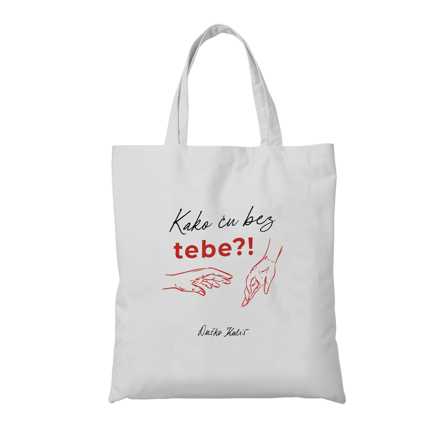 Kako ću bez tebe - Torba (Ceker)