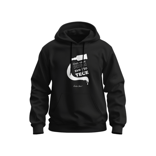 Ovo veče pijem sve što teče - Dukserica