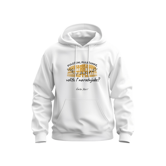 Puležani, Puležanke, volite'l narodnjake?! - Dukserica